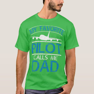 Mein Lieblings-Pilot ruft mich DadTShirt an T-Shirt