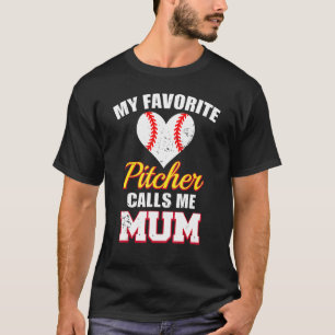 Mein Lieblings-Pitcher nennt Mum Pitcher Baseball T-Shirt
