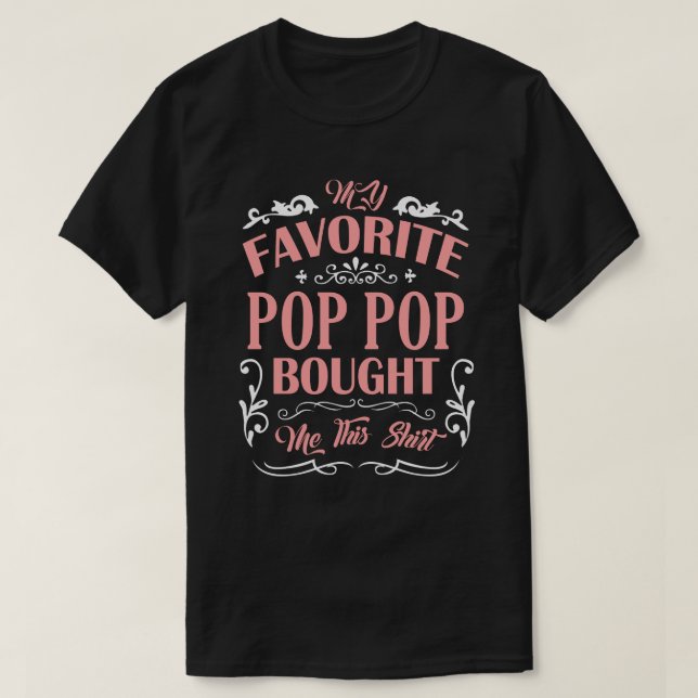 Mein Lieblings-POP-POP hat mir dieses Shirt gekauf (Design vorne)