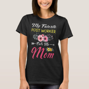 Mein Lieblings-Post-Mitarbeiter ruft Blume der Mam T-Shirt