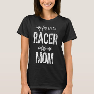 Mein Lieblings-Racer nennt mich Mama Funny Race Ra T-Shirt
