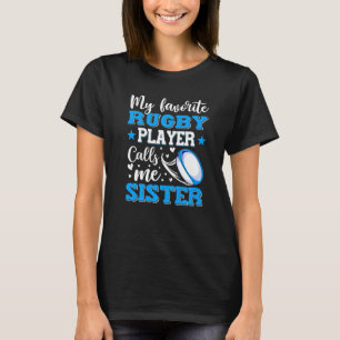Mein Lieblings-Rugby-Spieler nennt mich Schwester T-Shirt