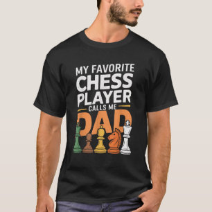 Mein Lieblings-Schachspieler nennt mich Vater Scha T-Shirt