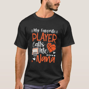 Mein Lieblings-Sketch-Spieler nennt mich Nana  T-Shirt