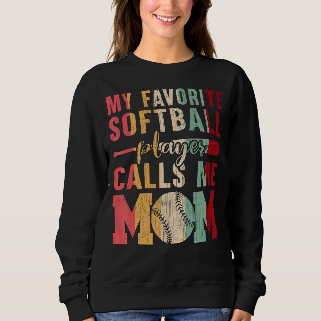 Mein Lieblings-Softball-Player nennt mich Mama Sof Sweatshirt (Vorderseite)