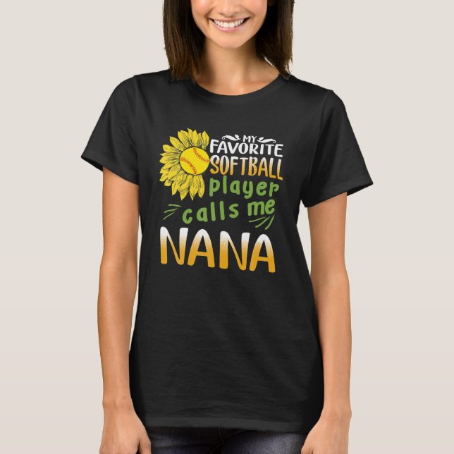 Mein Lieblings-Softball-Player nennt mich Nana T-Shirt (Vorderseite)