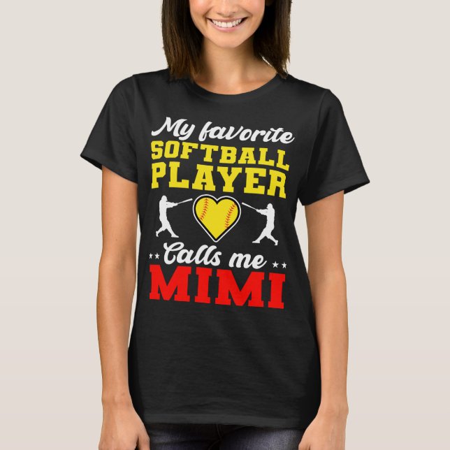 Mein Lieblings-Softball-Spieler nennt mich Mimi T-Shirt (Vorderseite)