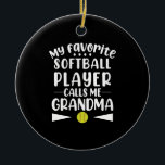 Mein Lieblings-Softball-Spieler nennt mich Oma Keramik Ornament<br><div class="desc">1</div>