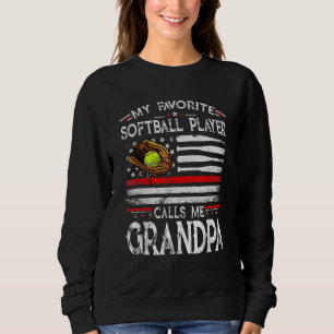 Mein Lieblings-Softball-Spieler nennt mich Opa Ame Sweatshirt