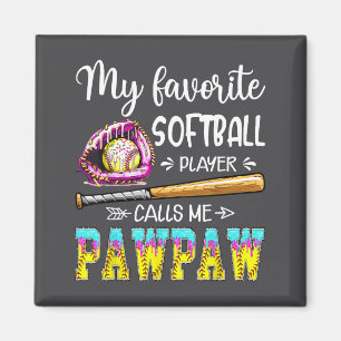 Mein Lieblings-Softballspieler nennt mich Pawpaw S Magnet