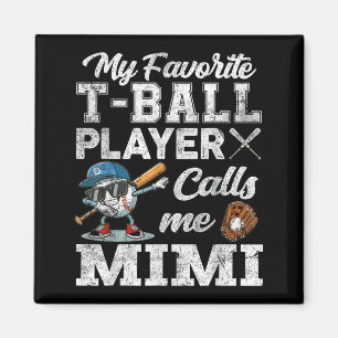 Mein Lieblings-T-Ball-Spieler nennt mich Mimi Magnet
