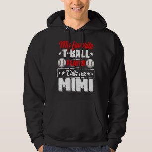 Mein Lieblings-T-Ball-Spieler nennt Mimi Mother's  Hoodie
