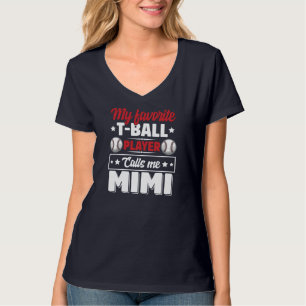 Mein Lieblings-T-Ball-Spieler nennt Mimi Mother's  T-Shirt