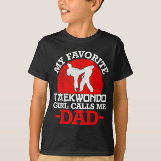 Mein Lieblings-Taekwondo-Mädchen nennt mich Dad - T-Shirt