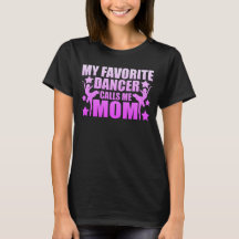 Mein Lieblings-Tänzer nennt mich Mama Graphic T - 