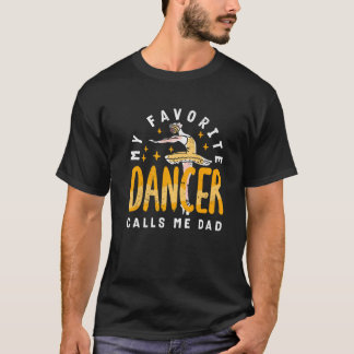 Mein Lieblings-Tänzer nennt mich Vater-Tanz Daddy  T-Shirt