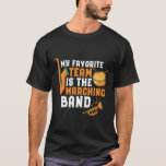 Mein Lieblings-Team ist der Marching Band Funny T-Shirt<br><div class="desc">Mein Lieblingsteam ist die Marschband. Funny Marching Band Design für diejenigen, die Saxophon, Trompete oder Trommel in einer Band, Orchester oder musikalische Aufführung spielen. Coole Vintage Retro-Band Musiker-Ware für Band Geek, Band Nerd oder Band Camp. Ideal für das Marching von Band-Probe und Bandtraining für Fußballspiel-Halbzeitshow. Günstige Geschenke für Gymnasiasten oder...</div>