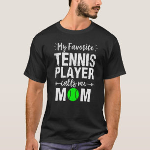 Mein Lieblings-Tennisspieler nennt mich Mama T-Shirt