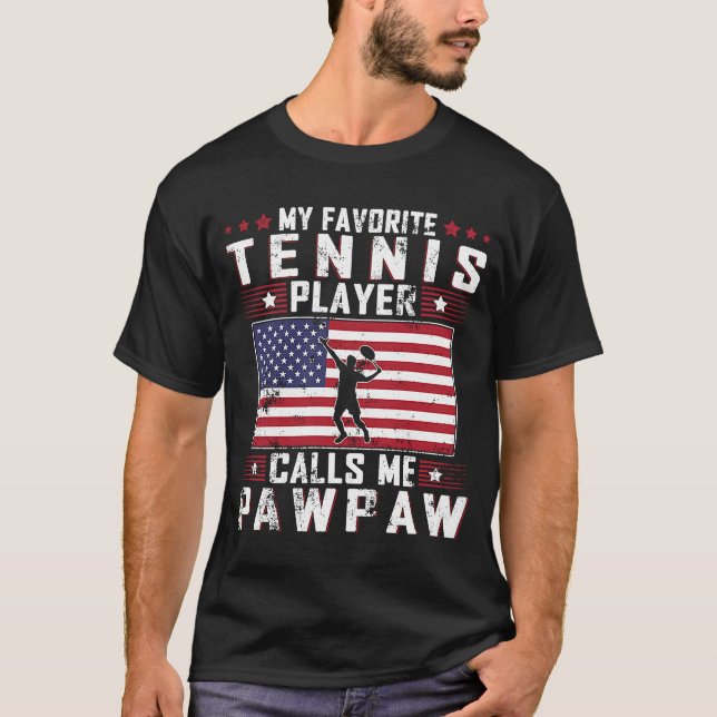 Mein Lieblings-Tennisspieler nennt mich Pawpaw Vat T-Shirt (Vorderseite)