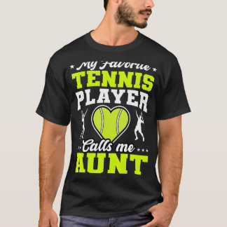Mein Lieblings-Tennisspieler nennt mich Tante Mutt T-Shirt