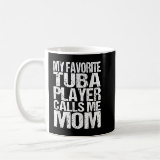 Mein Lieblings-Tuba-Spieler nennt mich Mama-Marsch Kaffeetasse