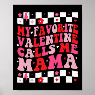 Mein Lieblings-Valentin nennt mich Mama Frohes Val Poster