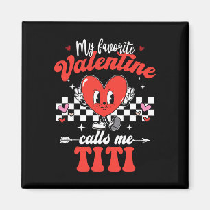 Mein Lieblings-Valentin nennt mich Titi Frohes Val Magnet
