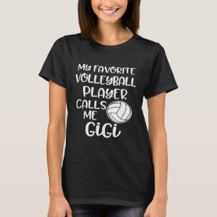 Mein Lieblings-Volleyball-Spieler nennt mich Gigi T-Shirt