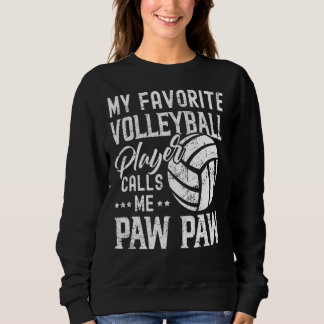 Mein Lieblings-Volleyball-Spieler nennt mich Paw P Sweatshirt