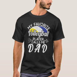 Mein Lieblings-Volleyballspieler nennt mich Vater T-Shirt