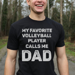 Mein Lieblings-Volleyballspieler nennt mich Vater  T-Shirt