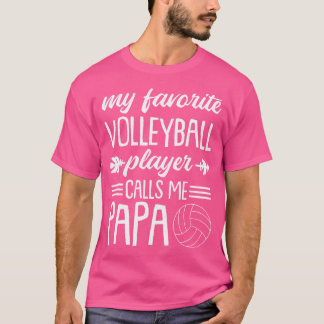 Mein Lieblings-Volleyballspieler ruft mich Papa St T-Shirt