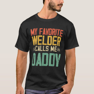 Mein Lieblings-Welder nennt mich Daddy Vintag Retr T-Shirt