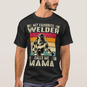 Mein Lieblings-Welder nennt mich MAMA Vintag Schwe T-Shirt