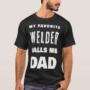 Mein Lieblings-Welder nennt mich Vater Stolz Schwe T-Shirt