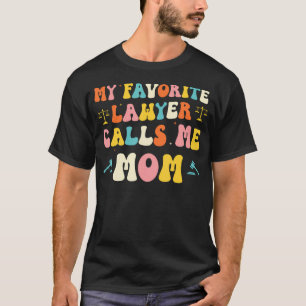 Mein Lieblingsanwalt nennt mich Mom Lustige Anwält T-Shirt
