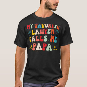 Mein Lieblingsanwalt nennt mich Papa Lustige Anwäl T-Shirt