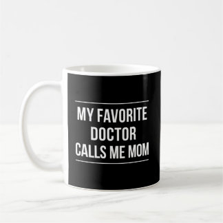 Mein Lieblingsarzt nennt mich Mama Kaffeetasse