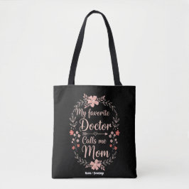 Mein Lieblingsarzt nennt mich Mama Lustiges Süßes Tasche