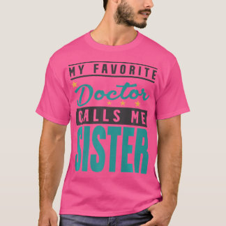Mein Lieblingsarzt nennt mich Schwester Doktor Sch T-Shirt