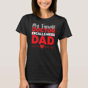 Mein Lieblingsarzt nennt mich Vater von Doktor Vat T-Shirt