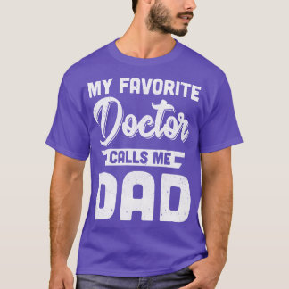 Mein Lieblingsarzt nennt mir Vater Geschenke T-Shirt