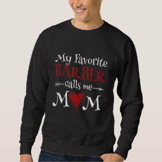 Mein Lieblingsbarber nennt mich Mama Frisur Mutter Sweatshirt