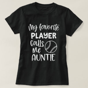 Mein LieblingsBaseball-Spieler ruft mich Tante an T-Shirt