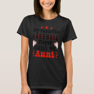 Mein Lieblingsbaseballspieler nennt mich Tante Bas T-Shirt