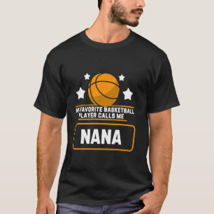 Mein Lieblingsbasketballspieler nennt mich Nana Fu T-Shirt