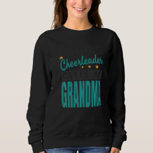 Mein Lieblingscheerleader nennt mich Oma Sweatshirt