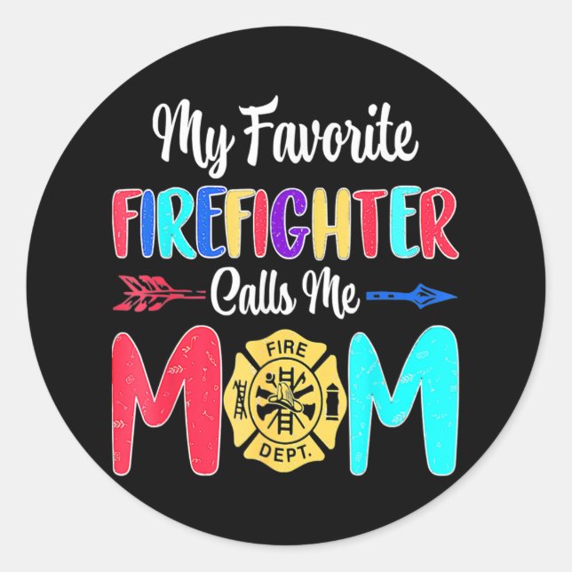 Mein Lieblingsfeuerwehrmann nennt mich Mama Mütter Runder Aufkleber (Vorderseite)