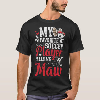 Mein Lieblingsfußballspieler Maw Fußball Maw Oma  T-Shirt