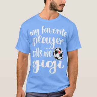 Mein Lieblingsfußballspieler nennt mich Gigi Oma s T-Shirt